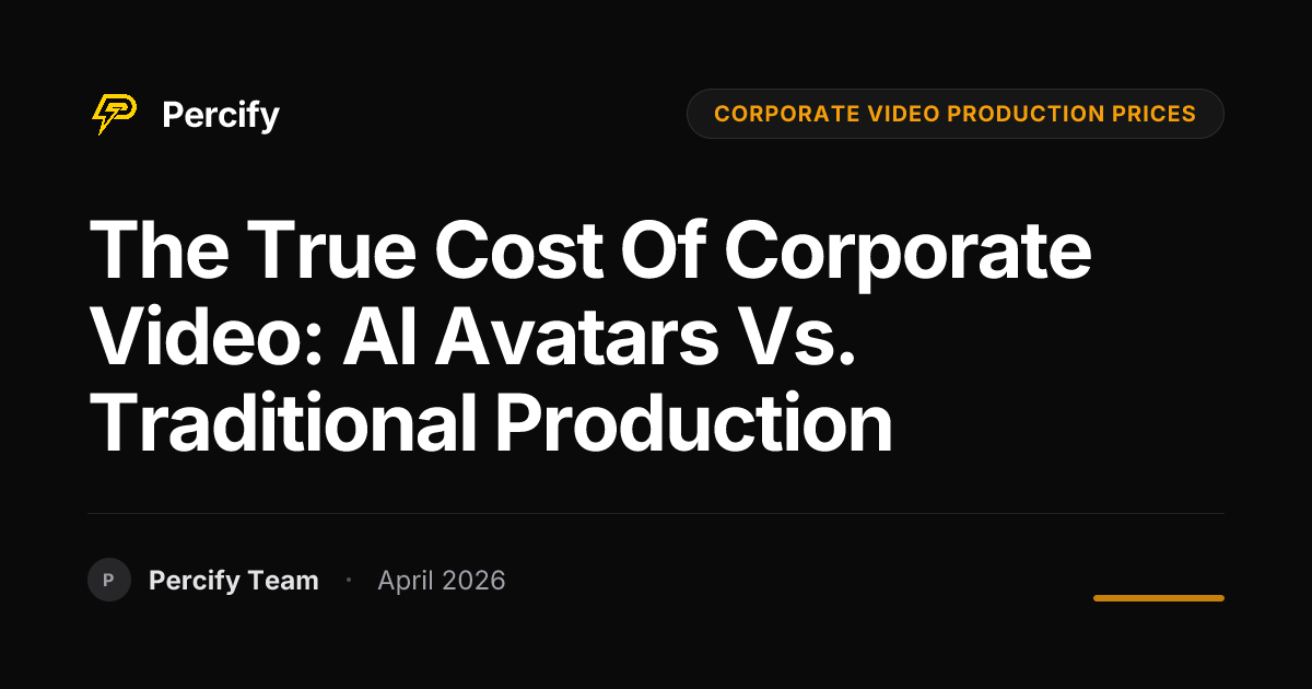 The True Cost of Corporate Video: AI Avatars vs. Traditional Production - Percify AI Avatar Blog Cover