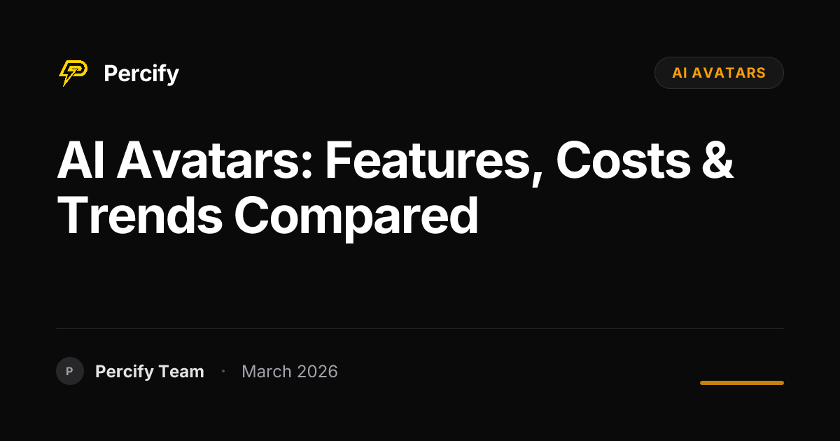 AI Avatars: Features, Costs & Trends Compared - Percify AI Avatar Blog Cover