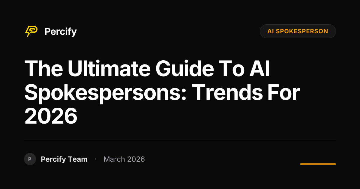 The Ultimate Guide to AI Spokespersons: Trends for 2026 - Percify AI Avatar Blog Cover