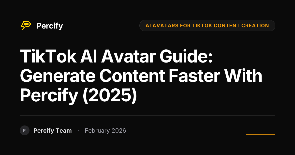 TikTok AI Avatar Guide: Generate Content Faster with Percify (2025) - Percify AI Avatar Blog Cover