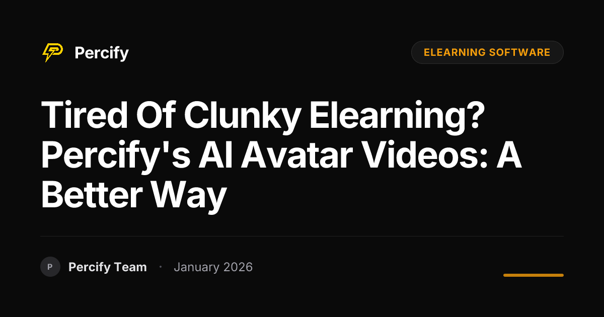 Tired of Clunky Elearning? Percify's AI Avatar Videos: A Better Way ...