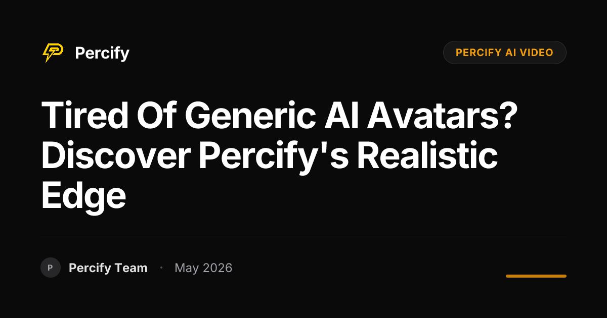 Tired of Generic AI Avatars? Discover Percify's Realistic Edge - Percify AI Avatar Blog Cover