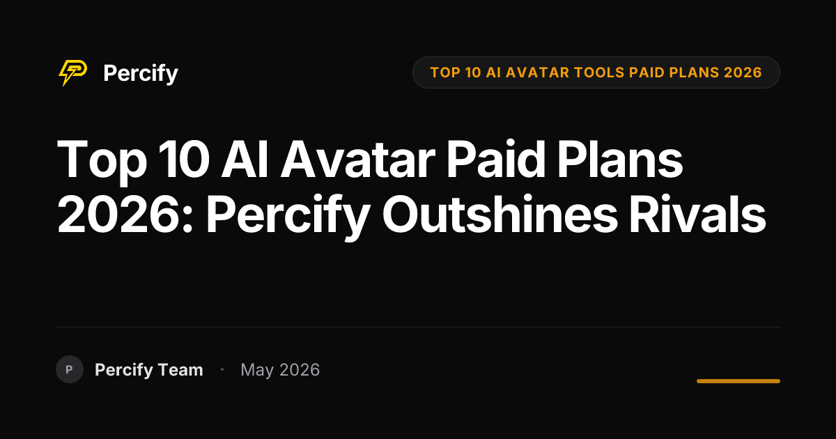 Top 10 AI Avatar Paid Plans 2026: Percify Outshines Rivals - Percify AI Avatar Blog Cover