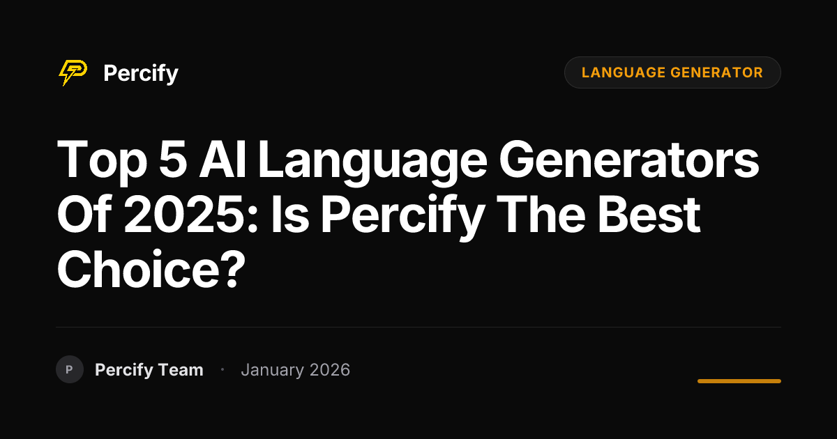 Top 5 AI Language Generators of 2025: Is Percify the Best Choice ...