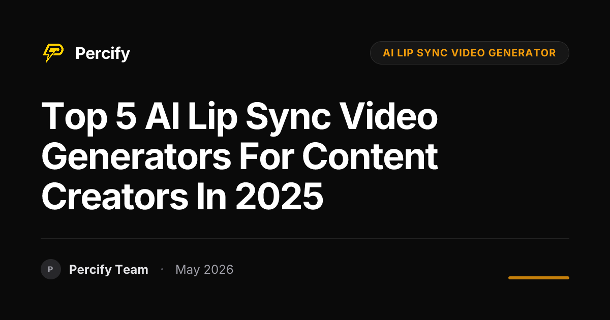 Top 5 AI Lip Sync Video Generators for Content Creators in 2025 - Percify AI Avatar Blog Cover