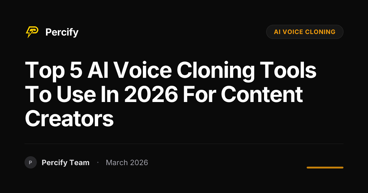 Top 5 AI Voice Cloning Tools to Use in 2026 for Content Creators - Percify AI Avatar Blog Cover
