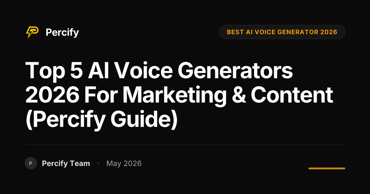 Top 5 AI Voice Generators 2026 for Marketing & Content (Percify Guide) - Percify AI Avatar Blog Cover
