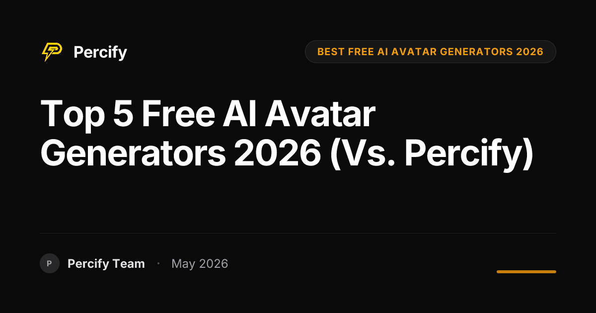 Top 5 Free AI Avatar Generators 2026 (vs. Percify) - Percify AI Avatar Blog Cover