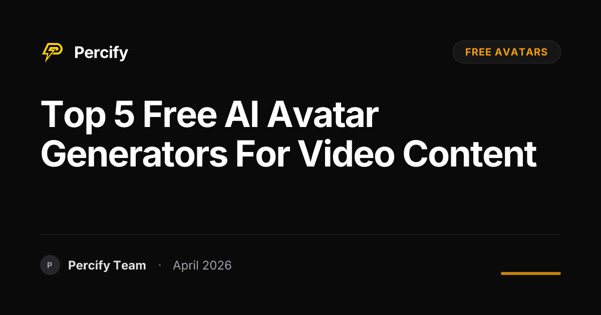 Top 5 Free AI Avatar Generators for Video Content - Percify AI Avatar Blog Cover