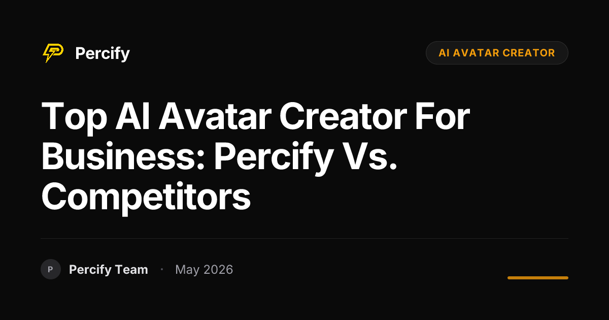 Top AI Avatar Creator for Business: Percify vs. Competitors - Percify AI Avatar Blog Cover