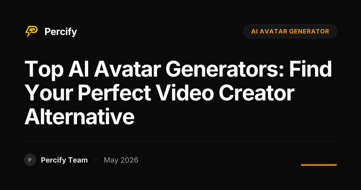 Top AI Avatar Generators: Find Your Perfect Video Creator Alternative - Percify AI Avatar Blog Cover
