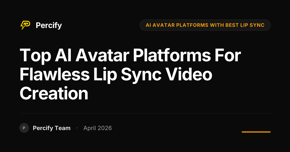 Top AI Avatar Platforms for Flawless Lip Sync Video Creation - Percify AI Avatar Blog Cover