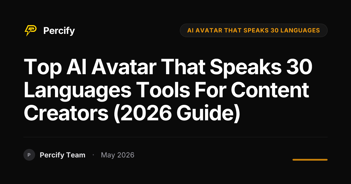 Top AI Avatar That Speaks 30 Languages Tools for Content Creators (2026 Guide) - Percify AI Avatar Blog Cover