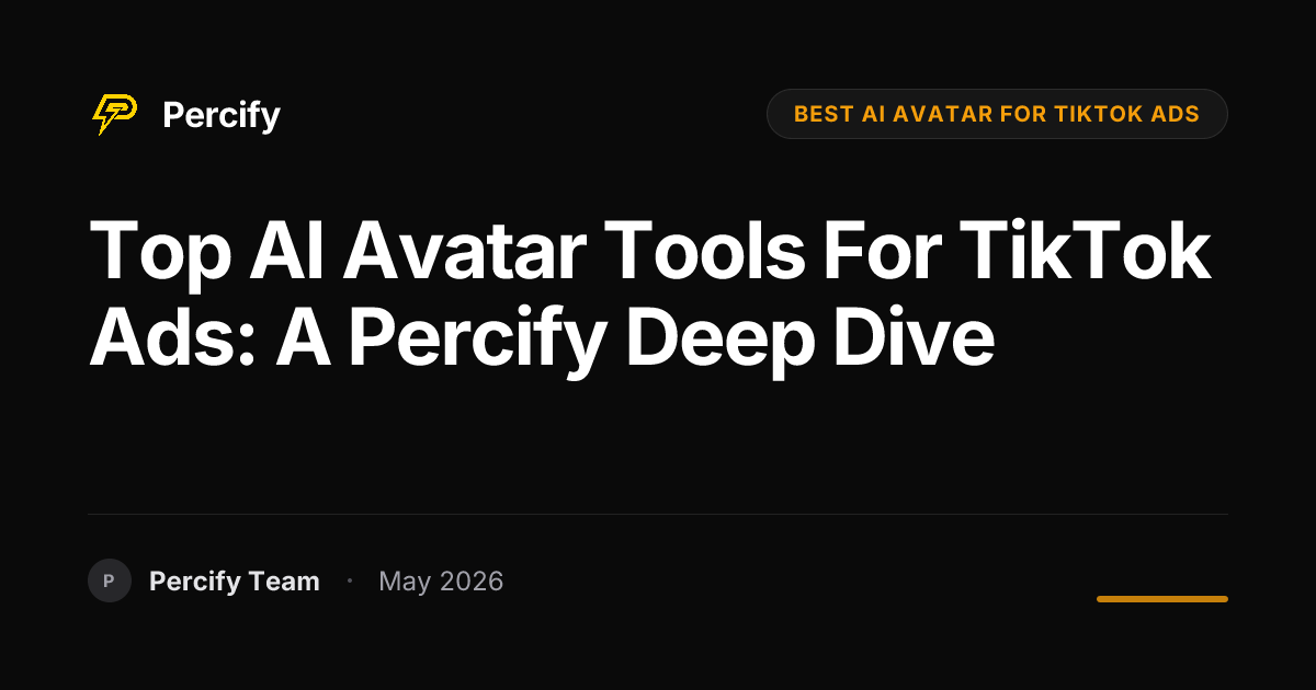 Top AI Avatar Tools for TikTok Ads: A Percify Deep Dive - Percify AI Avatar Blog Cover