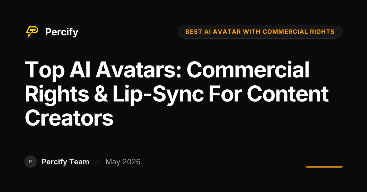 Top AI Avatars: Commercial Rights & Lip-Sync for Content Creators - Percify AI Avatar Blog Cover