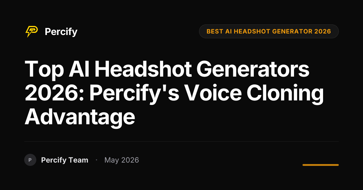 Top AI Headshot Generators 2026: Percify's Voice Cloning Advantage - Percify AI Avatar Blog Cover