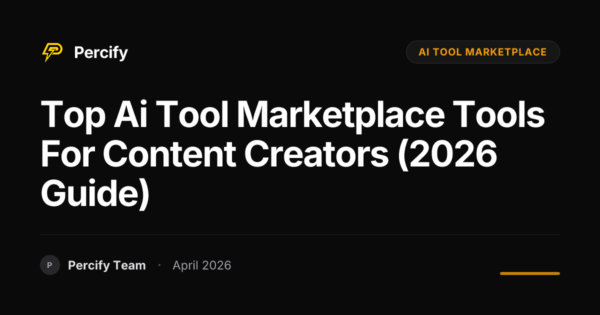 Top ai tool marketplace Tools for Content Creators (2026 Guide) - Percify AI Avatar Blog Cover