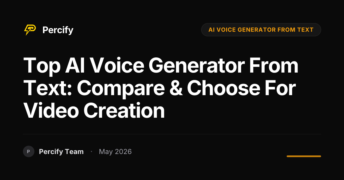 Top AI Voice Generator from Text: Compare & Choose for Video Creation - Percify AI Avatar Blog Cover