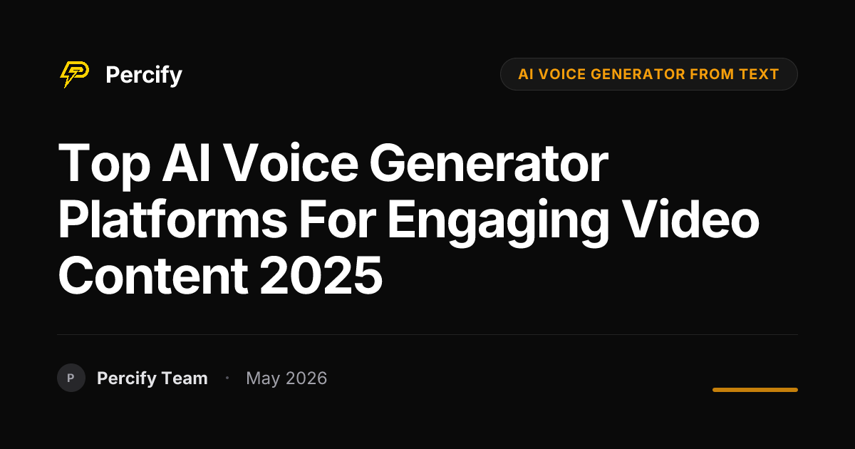 Top AI Voice Generator Platforms for Engaging Video Content 2025 - Percify AI Avatar Blog Cover