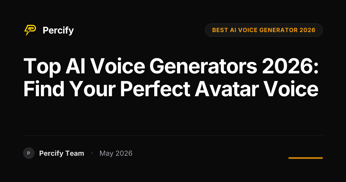 Top AI Voice Generators 2026: Find Your Perfect Avatar Voice - Percify AI Avatar Blog Cover