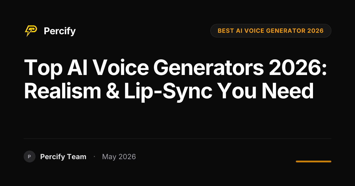 Top AI Voice Generators 2026: Realism & Lip-Sync You Need - Percify AI Avatar Blog Cover