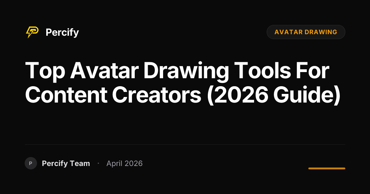 Top avatar drawing Tools for Content Creators (2026 Guide) - Percify AI Avatar Blog Cover