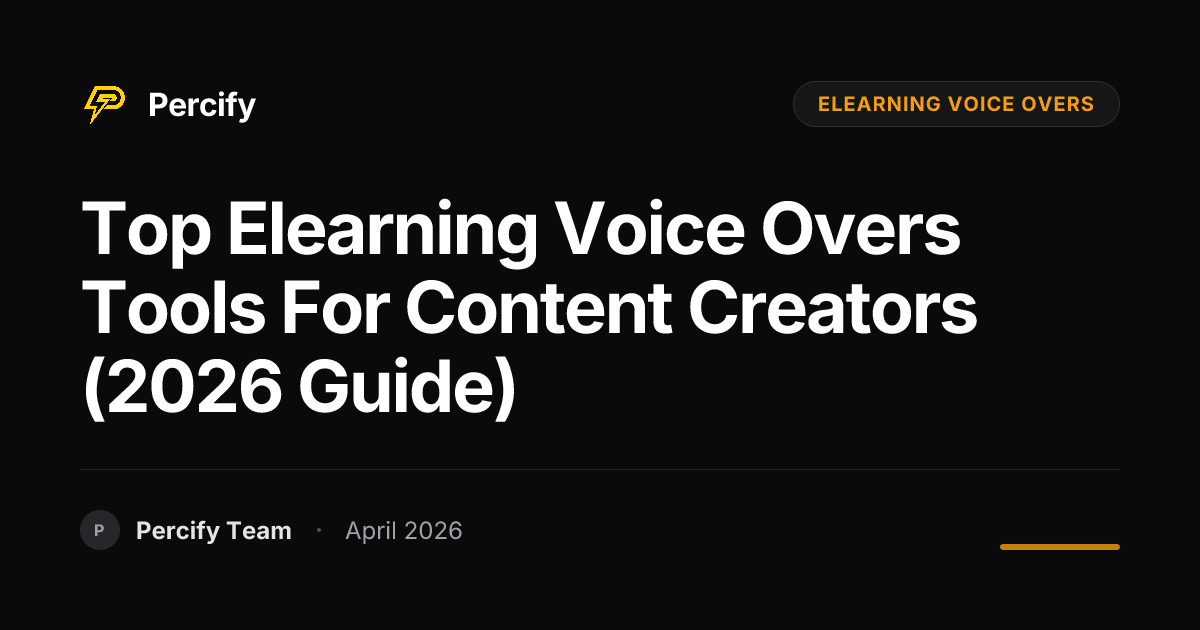 Top elearning voice overs Tools for Content Creators (2026 Guide) - Percify AI Avatar Blog Cover