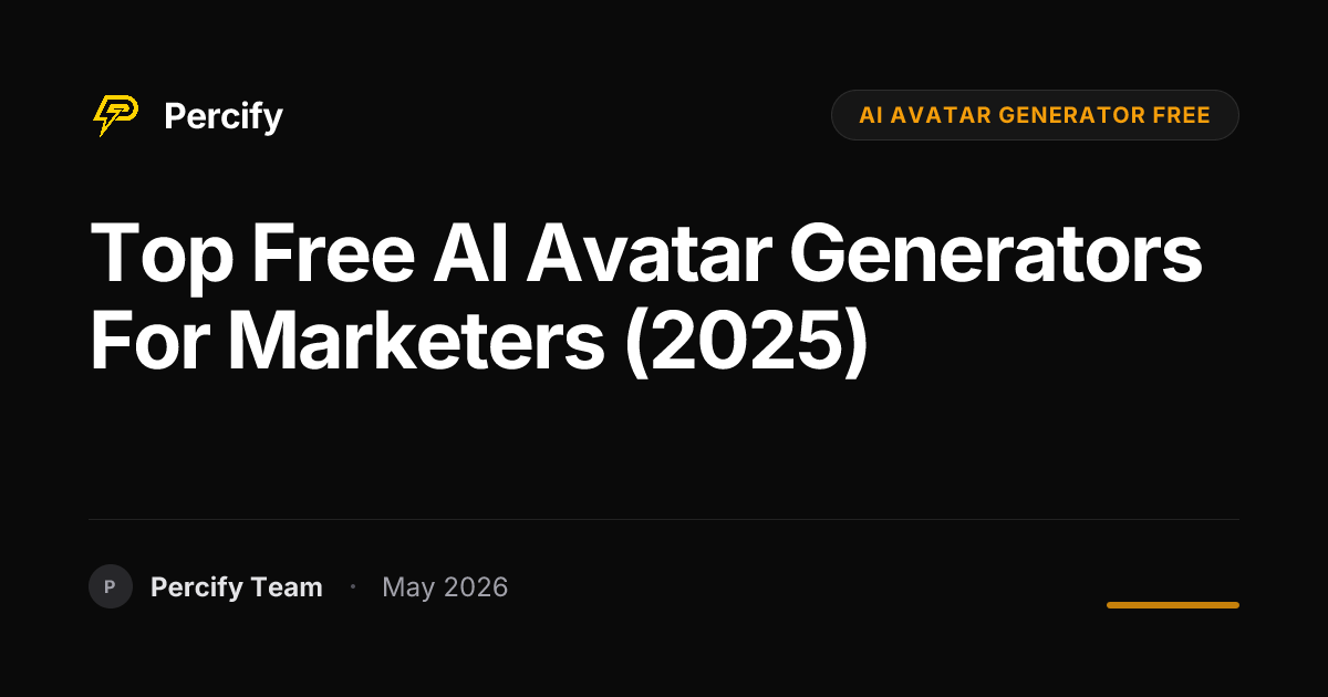 Top Free AI Avatar Generators for Marketers (2025) - Percify AI Avatar Blog Cover