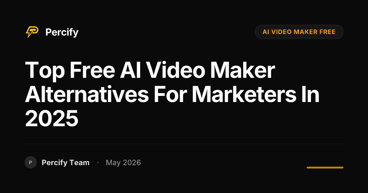 Top Free AI Video Maker Alternatives for Marketers in 2025 - Percify AI Avatar Blog Cover