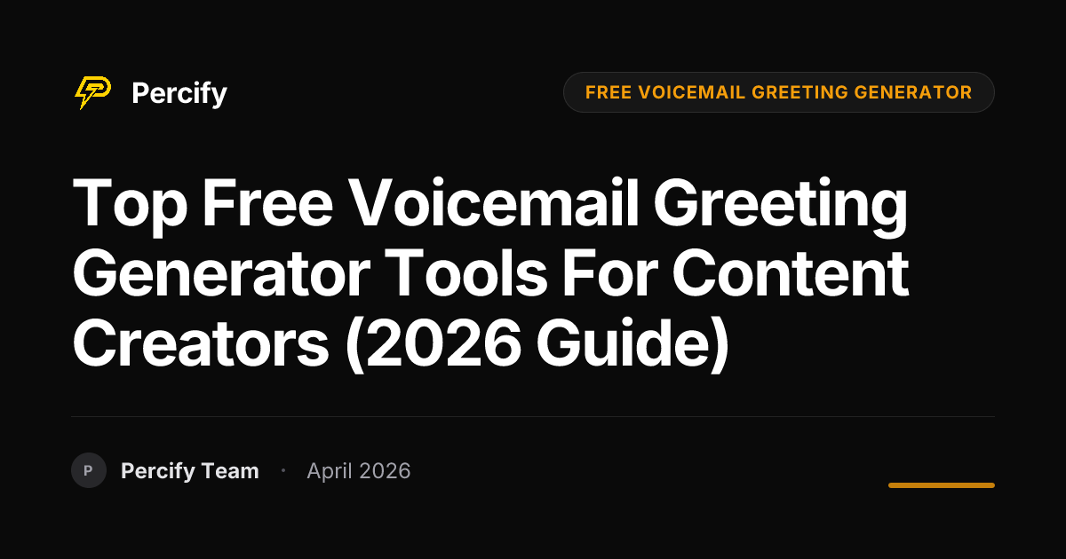 Top free voicemail greeting generator Tools for Content Creators (2026 Guide) - Percify AI Avatar Blog Cover
