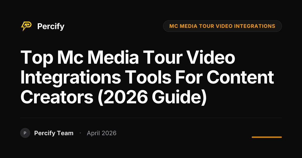 Top mc media tour video integrations Tools for Content Creators (2026 Guide) - Percify AI Avatar Blog Cover