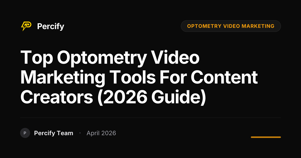 Top optometry video marketing Tools for Content Creators (2026 Guide) - Percify AI Avatar Blog Cover