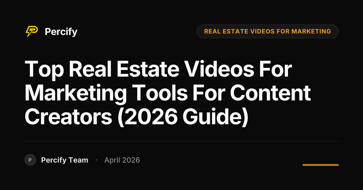 Top real estate videos for marketing Tools for Content Creators (2026 Guide) - Percify AI Avatar Blog Cover