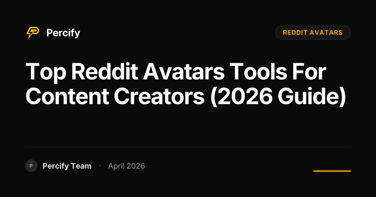 Top reddit avatars Tools for Content Creators (2026 Guide) - Percify AI Avatar Blog Cover