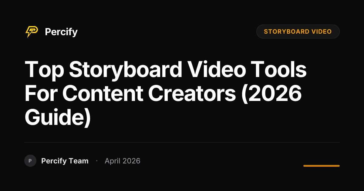 Top storyboard video Tools for Content Creators (2026 Guide) - Percify AI Avatar Blog Cover