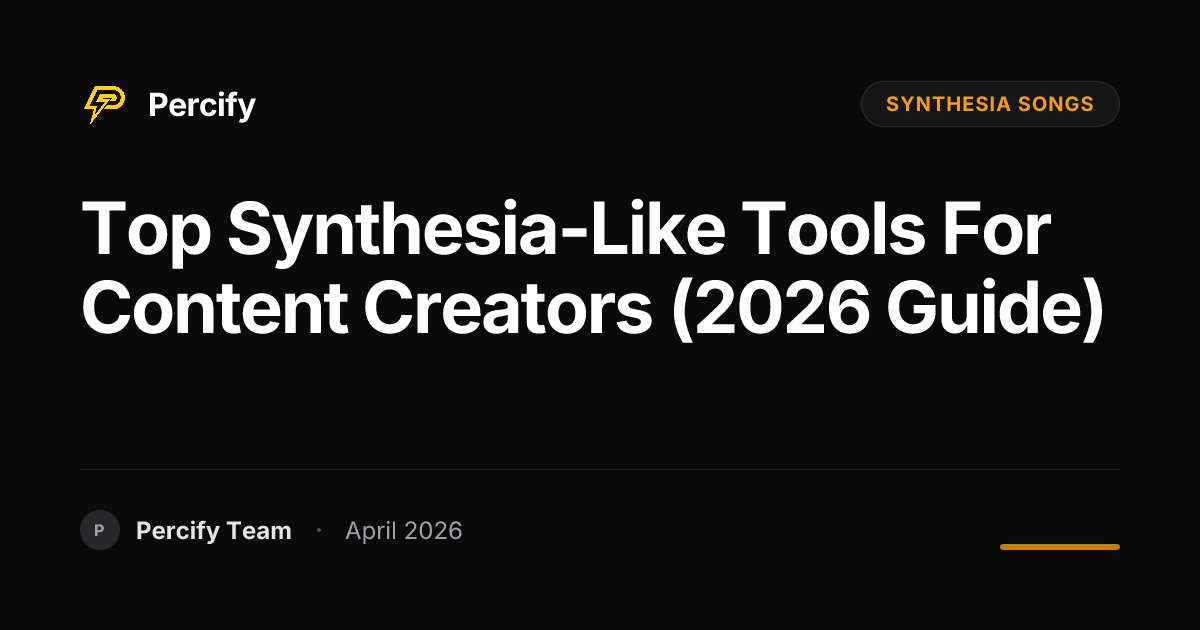 Top Synthesia-like Tools for Content Creators (2026 Guide) - Percify AI Avatar Blog Cover
