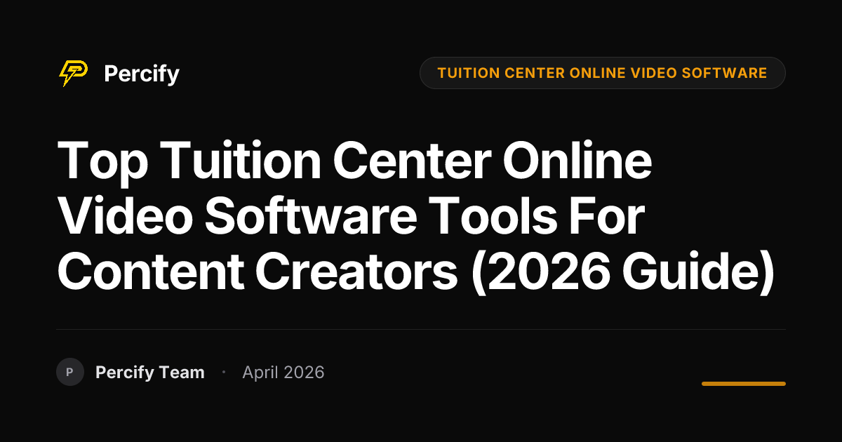 Top tuition center online video software Tools for Content Creators (2026 Guide) - Percify AI Avatar Blog Cover