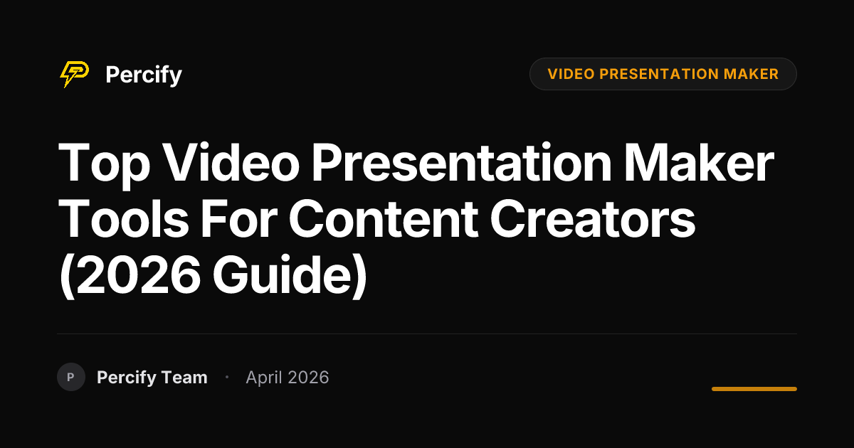 Top video presentation maker Tools for Content Creators (2026 Guide) - Percify AI Avatar Blog Cover