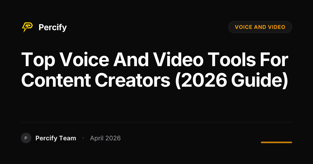 Top voice and video Tools for Content Creators (2026 Guide) - Percify AI Avatar Blog Cover