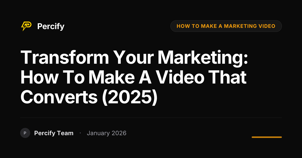 Transform Your Marketing: How to Make a Video That Converts (2025 ...