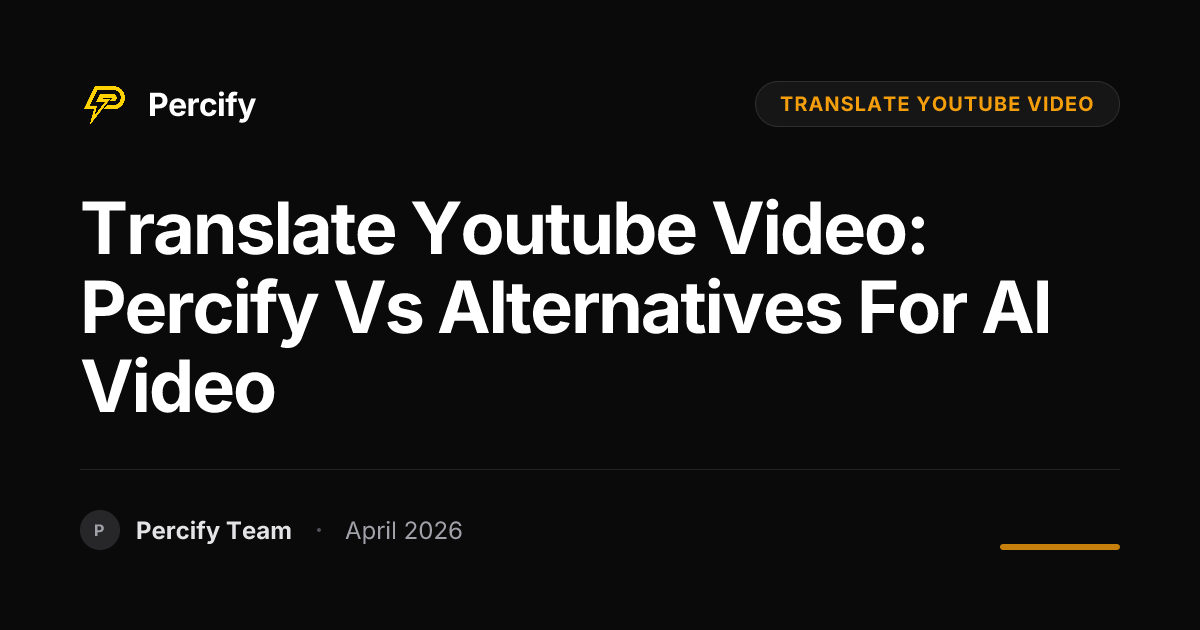 translate youtube video: Percify vs Alternatives for AI Video - Percify AI Avatar Blog Cover