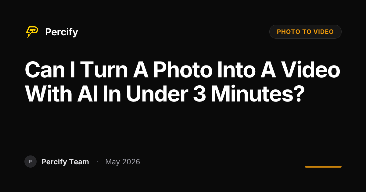 Can I Turn a Photo into a Video with AI in Under 3 Minutes? - Percify AI Avatar Blog Cover