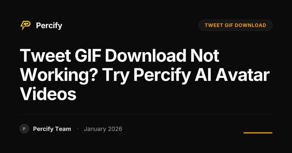 Tweet GIF Download Not Working? Try Percify AI Avatar Videos | Percify Blog