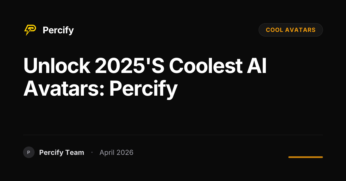 Unlock 2025's Coolest AI Avatars: Percify - Percify AI Avatar Blog Cover