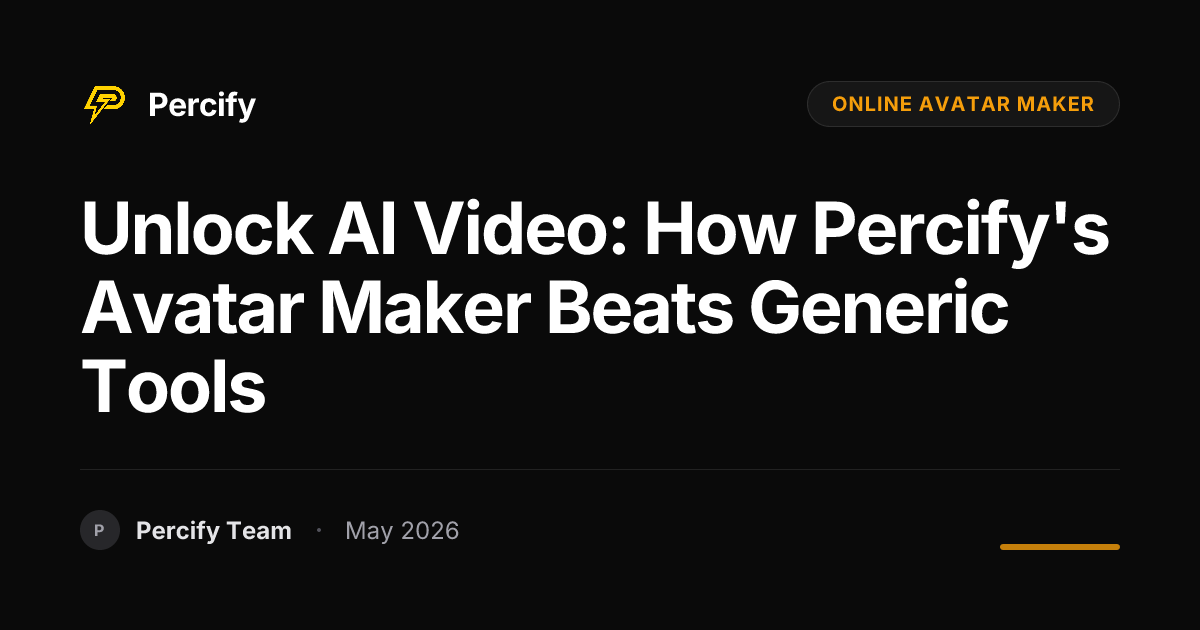 Unlock AI Video: How Percify's Avatar Maker Beats Generic Tools - Percify AI Avatar Blog Cover