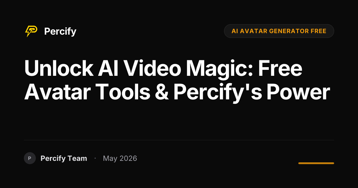 Unlock AI Video Magic: Free Avatar Tools & Percify's Power - Percify AI Avatar Blog Cover