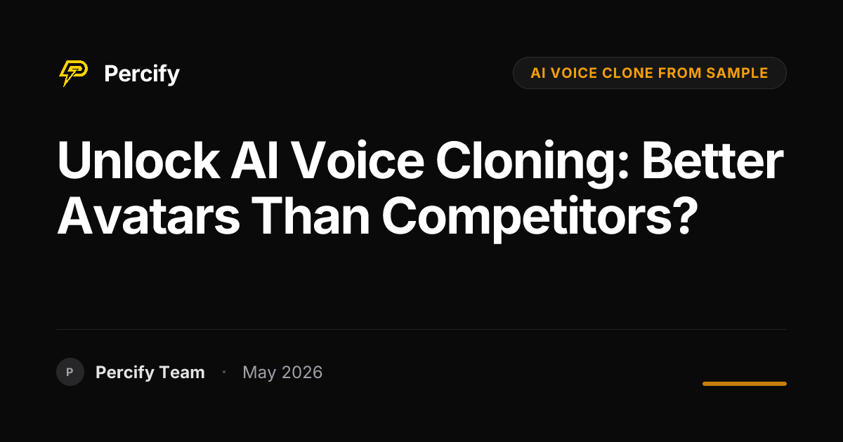 Unlock AI Voice Cloning: Better Avatars Than Competitors? - Percify AI Avatar Blog Cover
