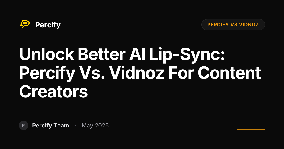 Unlock Better AI Lip-Sync: Percify vs. Vidnoz for Content Creators - Percify AI Avatar Blog Cover