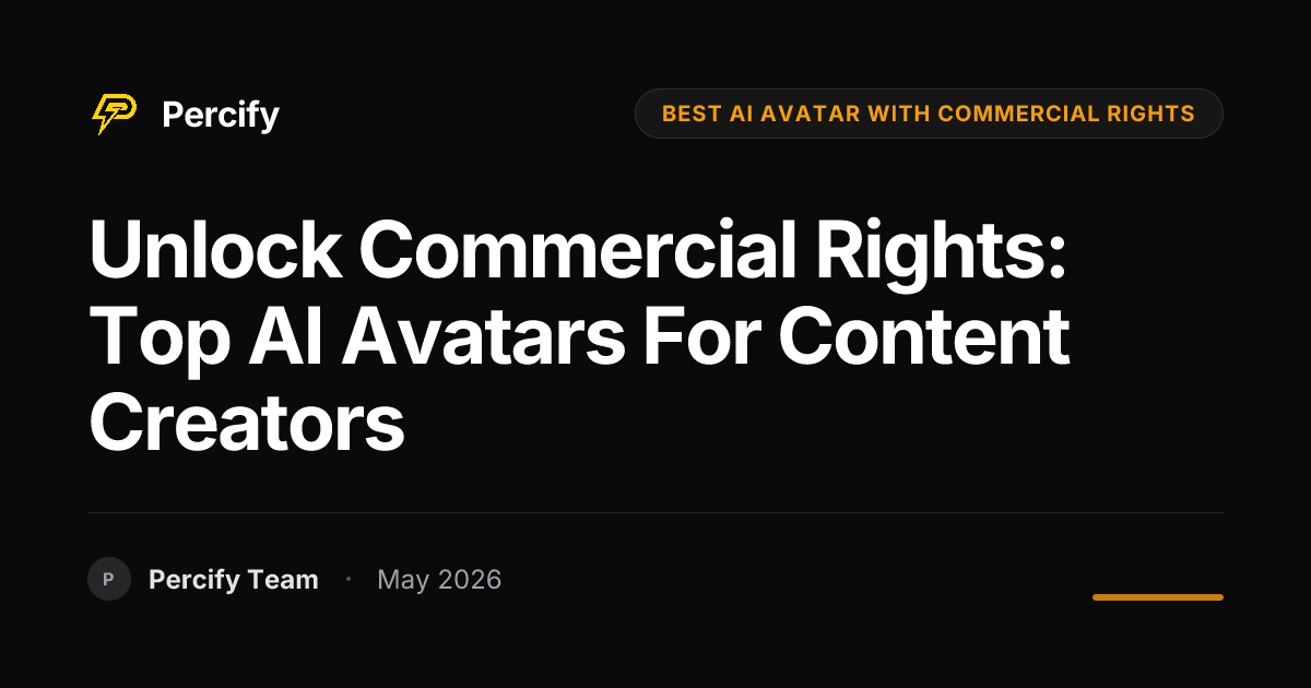 Unlock Commercial Rights: Top AI Avatars for Content Creators - Percify AI Avatar Blog Cover
