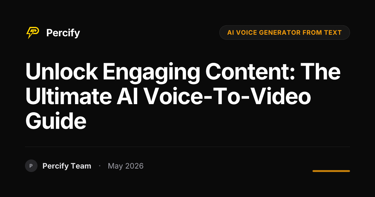 Unlock Engaging Content: The Ultimate AI Voice-to-Video Guide - Percify AI Avatar Blog Cover